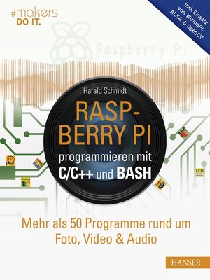 cover image of Raspberry Pi programmieren mit C/C++ und Bash